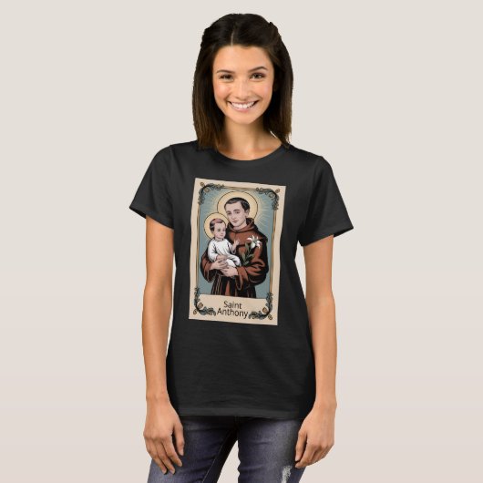 Saint Anthony, the kindest of saints Tシャツ (正面フル)