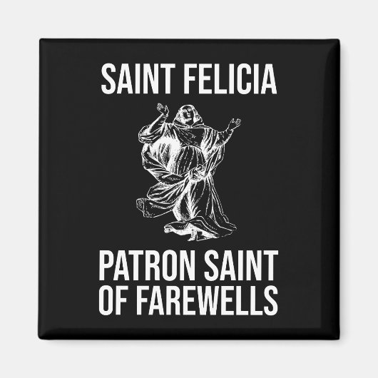 Saint Felicia、フェアウェルズの守護聖人 マグネット (正面)