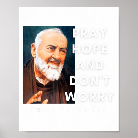 Saint Padre O Pray Hope And Dont Worry Catholic  ポスター (正面)