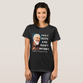 Saint Padre O Pray Hope And Don't Worry Catholic C Tシャツ (正面フル)