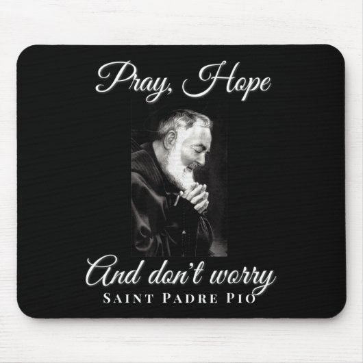 Saint Padre O Pray Hope Dont Worry Catholic Christ マウスパッド (正面)