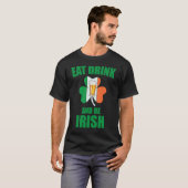 Saint Patrick Eat Drink And Be Irish Shamrock Gree Tシャツ (正面フル)