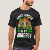 Saint Patrick Is My Homeboy Tシャツ (正面)