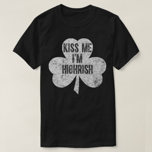 Saint patricks dayおもしろいギフトキスメイムハイリス tシャツ (デザイン正面)