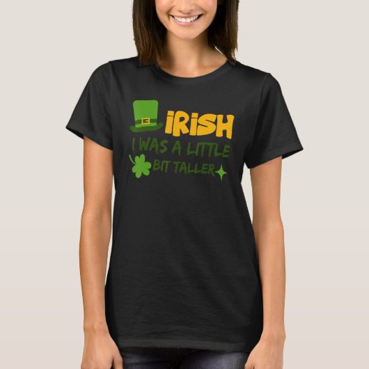 Saint Patrick's Day Ireland Irish I Was A Little B Tシャツ (正面)