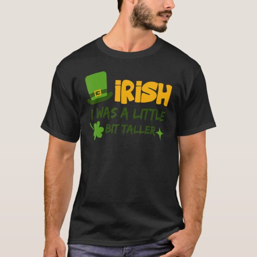 Saint Patrick's Day Ireland Irish I Was A Little B Tシャツ (正面)