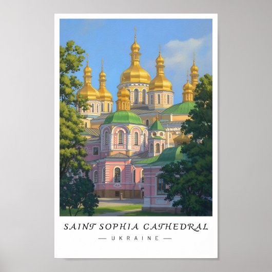 Saint Sophia Cathedral Ukraine Wall Art, Kyiv ポスター (正面)