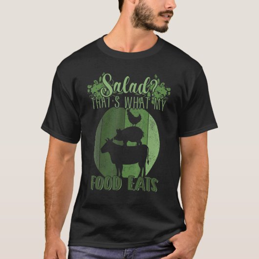 Salad That's What MY Food Eats Meat   Carnivore Tシャツ (正面)