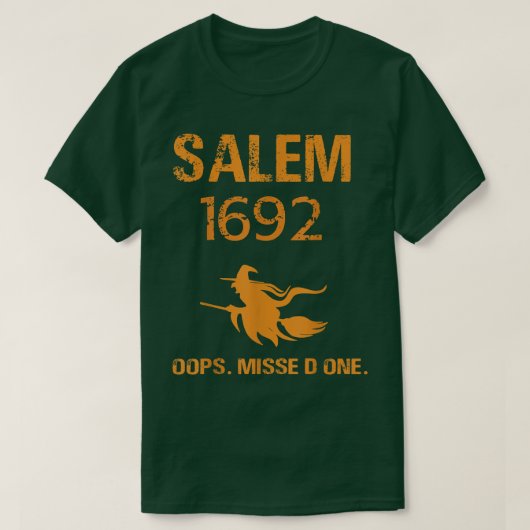 Salem 1692 Oopあなた恋しく思は1つのSalem魔女の試練 Tシャツ (デザイン正面)