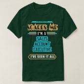 Sales Account Executive Nothing Scares Me Tシャツ (デザイン正面)