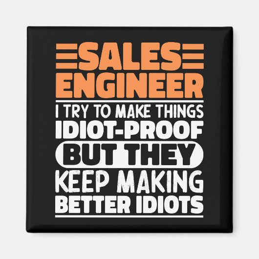 Sales Engineer I Try To Make Thingsおもしろい諺 マグネット (正面)