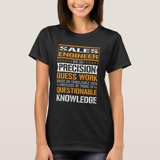 Sales Engineer Precision Guessworkを実施 Tシャツ (正面)