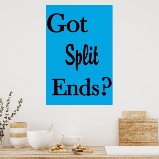 Salon Barbershop Posters Got Split Ends? ポスター (キッチン)