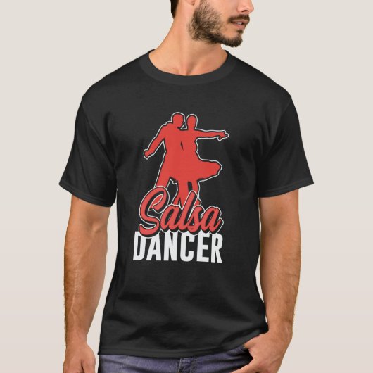 Salsa Dancer Latin Dancing Dance Tシャツ (正面)