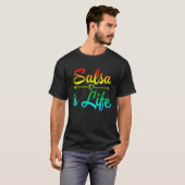 Salsa de Puerto Rico, Salsa Dancing  Salsa is Life Tシャツ (正面フル)