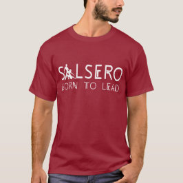 SALSERO -踊りのカップルのTシャツによって導くために生まれて下さい Tシャツ