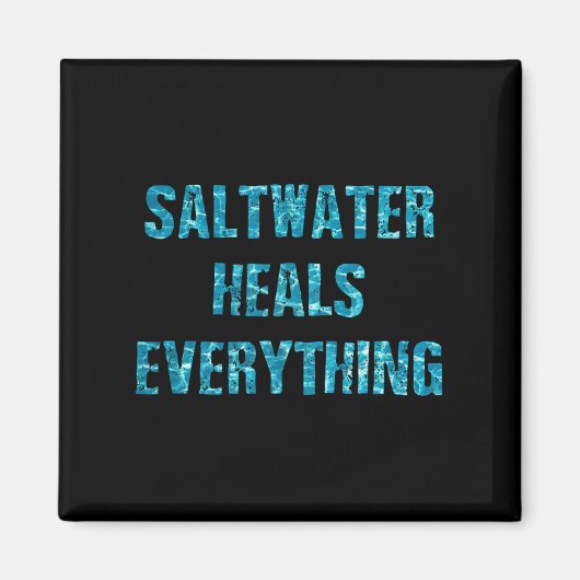 Saltwater Heals Everything Motivational Quotes マグネット (正面)