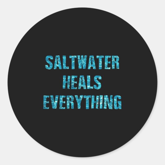 Saltwater Heals Everything Motivational Quotes  ラウンドシール (正面)