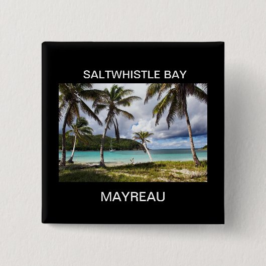 Saltwhistle Bay, Mayreau, Caribbean Island 缶バッジ (正面)