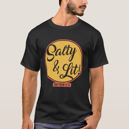 Salty and Lit  Christian Bible Verse Religious Fai Tシャツ (正面)