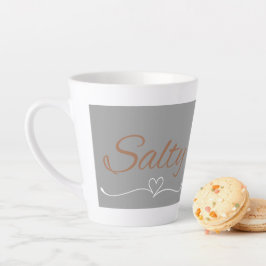 Salty Mug – Funny Sass Quote Gift カフェラテマグ