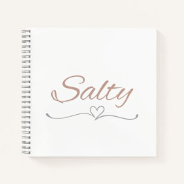 Salty with Heart Flourish, Gift for Her Birthday ノートブック
