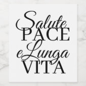 Salute, Pace, e Lunga Vita ウェディング ワインラベル (シングルラベル)