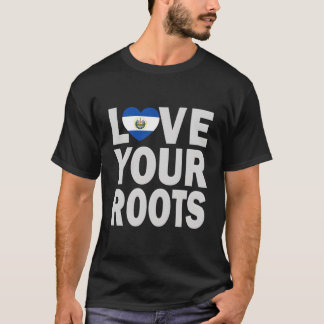 Salvadoran He Love Your Roots Tシャツ