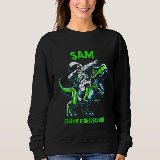 Sam Crushin' It Since Day One Astronaut Dinosaur C スウェットシャツ (正面)