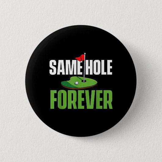 Same Hole Forever - バチェラー・パーティー 新郎 缶バッジ (正面)