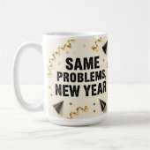 Same problems, new year コーヒーマグカップ (左)