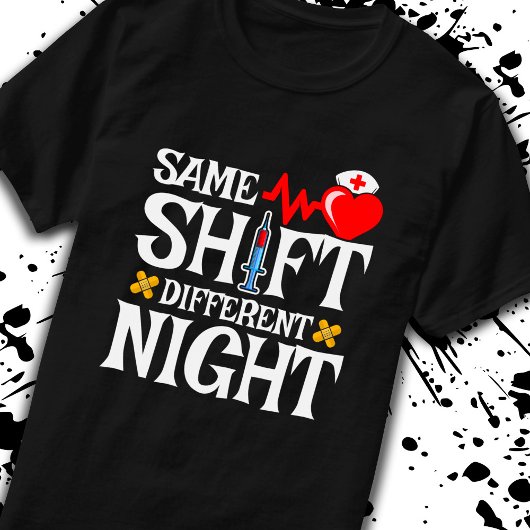 Same Shift 違う Night - Night Shiftナース Tシャツ