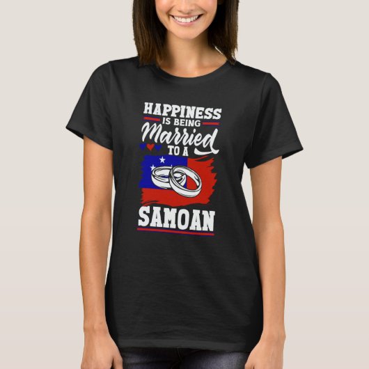 Samoa Samoan Flag Happiness Is Being Married To A  Tシャツ (正面)