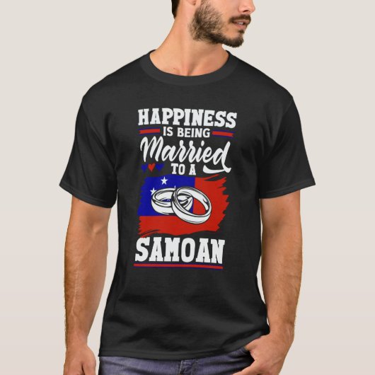 Samoa Samoan Flag Happiness Is Being Married To A Tシャツ (正面)