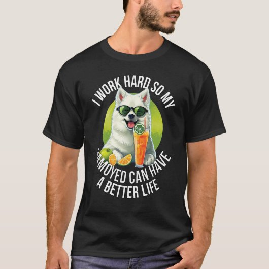 Samoyed愛おもしろい者ギフト私は仕事の懸命だから私のSamoye Tシャツ (正面)