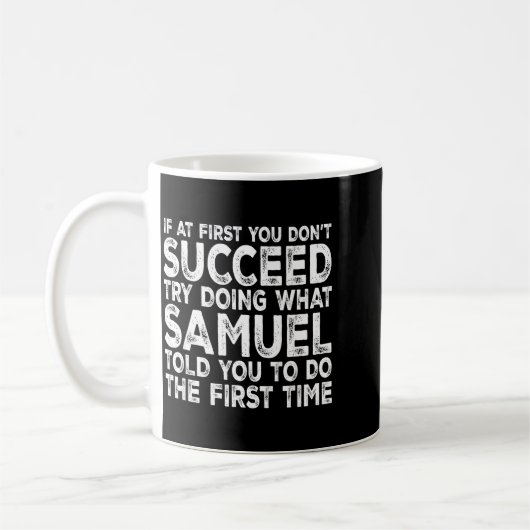 Samuel - If At First You Don't Succeed Try Doing W コーヒーマグカップ (左)
