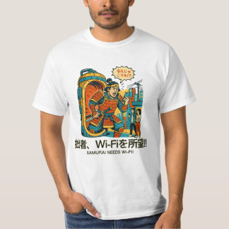 Samurai Needs Wi-Fi! Tシャツ