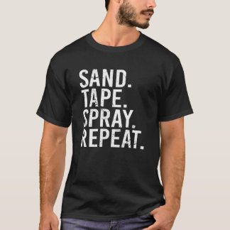 Sand Tape Spray Repeat. Auto Body Painter Automoti Tシャツ