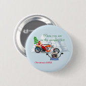 Santaのリストに入っていいけなる場合 缶バッジ (正面&裏面)