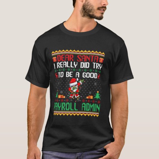 Santaは良い給与管理のクリスマスを目指おもしろいす Tシャツ (正面)
