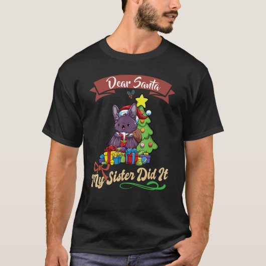 Santa私の妹親愛はそれを行った兄弟姉妹クリスマス_4 Tシャツ (正面)