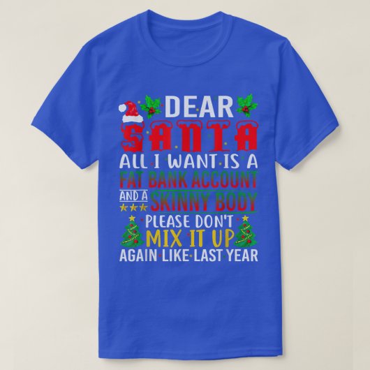Santa親愛私が欲しいのはFat銀行口座と Tシャツ (デザイン正面)