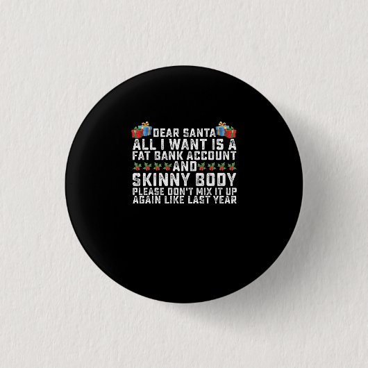 Santa親愛 All私が欲しいのはFat銀行口座とSk 缶バッジ (正面)