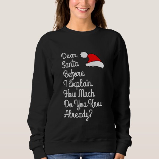 Santa親愛 Before I Explain You Know An スウェットシャツ (正面)