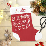 Santa親愛 Define Good Cute おもしろい スモールクリスマスストッキング<br><div class="desc">サンタ親愛ディグッド可愛い小おもしろいさなクリスマスストッキング</div>