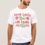 Santa親愛 You can 離れ Cash Christmas T-Shirt Tシャツ<br><div class="desc">サンタ親愛さんは離れ現金でクリスマスの男性のTシャツ。GFX 感謝してい Grove@ https://www.etsy.com/shop/GFXGroveにGFX製品の作成に使用したデザインを追加。</div>