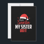 Santa 親愛 My Sister Did - Christmasメリー Chri 招待状<br><div class="desc">クリスマスおもしろいTシャツの男性おもしろい、クリスマスTシャツの男性おもしろい、クリスマスのギフトシャツの子供おもしろい、感謝祭のギフトシャツ、感謝祭Tシャツの男性、感謝祭Tシャツの女性</div>