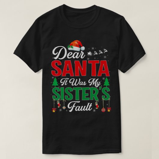 Santa 親愛 My Sister's fault おもしろい Christmas Gift Tシャツ (デザイン正面)