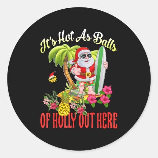 Santa Beach Hot As Of Holly Funny Christmas In Jul ラウンドシール (正面)