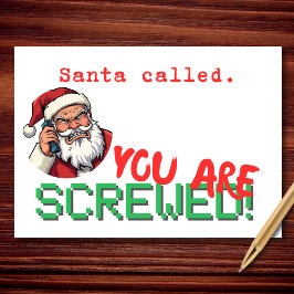 Santa Called You Are Screwed Funny Christmas シーズンカード